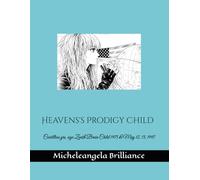 Heavens's Prodigy Child: Centillion yrs. ago Zenith Brain Child 1975 & May 12, 13, 1997