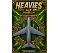 Heavies of Avalon: A Premium Adult Colouring Book of Military Airlifters, Tankers, Maritime Patrol and Special Mission Aircraft (Behind the Line Art Collection)