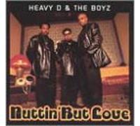 Heavy D & The Boyz - Nuttin But Love