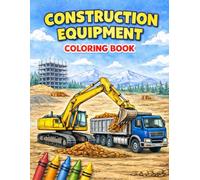 Heavy Equipment Coloring Book: Construction Machines for All Ages