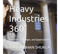 Heavy Industries 360°: Evolution, Challenges, and Opportunities