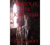 Heavy is the Kingdom