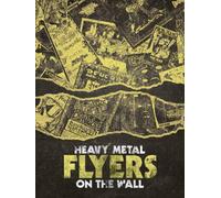 Heavy Metal Flyers on the Wall vol.1