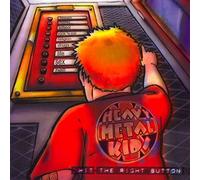 Heavy Metal Kids - Hit the Right Button