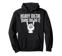 Heavy Metal Made Me Do It Rock Sign Fans del Rock N Roll Sudadera con Capucha