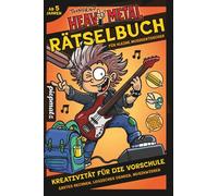 Heavy Metal Rätselbuch für kleine Musikentdecker (ab 5 Jahren) - Kreativität für die Vorschule - Erstes Rechnen, logisches Denken, Musikwissen: ... Zuordnung, Wimmelbild, coole Bastelideen