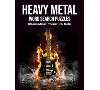 Heavy Metal Word Search Puzzles Classic Metal • Thrash • Nu Metal: 50 Large-Print Word Search Puzzles Celebrating the Greatest Metal Bands (Artisan Wordworks Music Puzzle Collection)