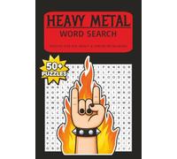 Heavy Metal Word Search Puzzles For Kid, Adult & Senior Metalheads: Heavy Metal Themed Puzzle Book for Fun, Relaxation, Exercise Your Brain