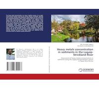 Heavy metals concentration in sediments in the Lagaip-Strickland River: Assessment of heavy metals concentrations in sediments along the Lagaip-Strickland River system in Papua New Guinea