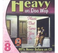 Heavy on Doo Wop, Volume 8: Music That Turns You On