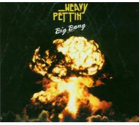 Heavy Pettin' - Big Bang