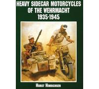 Heavy Sidecar Motorcycles of the Wehrmacht (Schiffer Military/Aviation History)