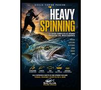 HEAVY SPINNING: La guida completa ai grandi predatori del Mediterraneo