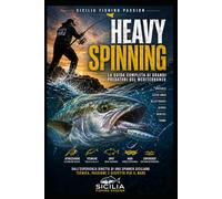 HEAVY SPINNING: La guida completa ai grandi predatori del Mediterraneo