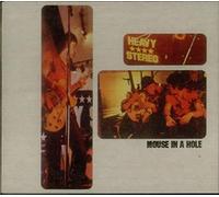 Heavy Stereo - Mouse in a Hole