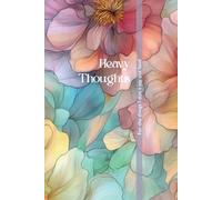 Heavy Thoughts: A Dot Grid Journal for Deep Reflection and Quiet Thoughts