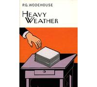 Heavy Weather (Everyman's Library P G WODEHOUSE)