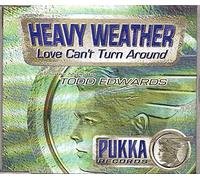 Heavy Weather - Love Can't Turn Around