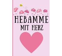 Hebamme mit Herz: Hebammen Notizbuch kariert - Eine kleine Aufmerksamkeit für die wertvolle Unterstützung während der Schwangerschaft und im ... Geste als Dank für die geleistete Hilfe.