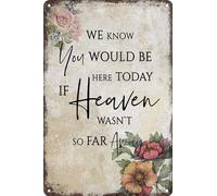 HEBELYX Letrero conmemorativo para boda, con texto en inglés "We Know You Would Be Here Today If Heaven Wasn't So Far Away", letrero de metal para boda, decoración de boda, letreros de recuerdo