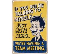 HEBELYX Letrero de lata con cita de oficina divertida - If You See Me Talking to Myself, Just Move Along... We're Have a Team Meeting of Home Office Bar Cubículo Decoración, 8 x 12 pulgadas, Ocho