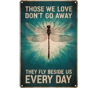HEBELYX Letrero de lata de libélula vintage para decoración de jardín, divertido arte de pared de libélula para mujeres, con texto en inglés "Those We Love Don't Go Away They Fly Beside Us Every Day