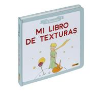 HEBERT, ELISABETH - Mi libro de texturas, El Principito