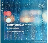 Terra Nova Collective – Hebert Leemans: Chamber Music