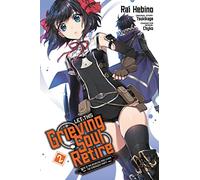 Hebino, Rai - Let This Grieving Soul Retire, Vol. 2 (manga): Woe Is the Weakling Who Leads the Strongest Party (LET THIS GRIEVING SOUL RETIRE GN)