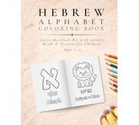Hebrew Alphabet Coloring Book: Learn the Aleph Bet with Letters, Words, and Pictures for Children Ages 2-5