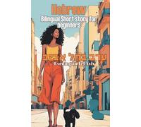 Hebrew Bilingual Short Story For Beginners: "Evening in Tel Aviv" - "ערב בתל אביב" Learn Hebrew Through Reading