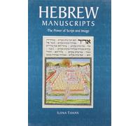 Hebrew Manuscripts: The Power of Script and Image