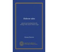 Hebrew tales: selected and translated from the writings of the ancient Hebrew sages