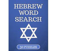 Hebrew Word Search: Activity Book for Kids, Adults and Seniors - 30 Puzzles With Answers - Hebrew for Beginners