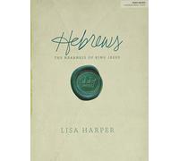 Hebrews Bible Study Book: The Nearness of King Jesus