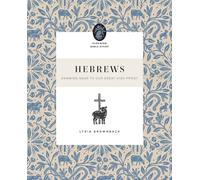 Hebrews: Drawing Near to Our Great High Priest (Flourish Bible Study)