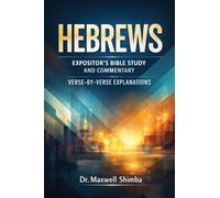 HEBREWS: Verse-by-Verse: The Expositor's Bible Study and Commentary