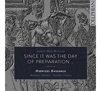 Brindley Sherratt, Synergy Vocals, Hebrides Ensemble - Since it was the Day of Preparation