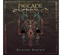 Hecate enthroned - Virulent rapture [Vinilo]