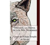 Hécate, la Reina de los Mil Nombres