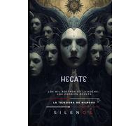 HECATE: Los Mil Rostros de la Noche: Una Crónica Oculta (ROMA)