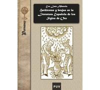 Hechiceras Y Brujas En La Literatura Española De Los Siglos De Oro