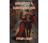 Hechizo a medianoche: Novela romántica erótica de dark romance y fantasía sobrenatural con spicy ambientada en Halloween