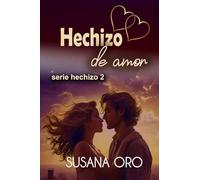 Hechizo de amor: 2 (Serie Hechizo)