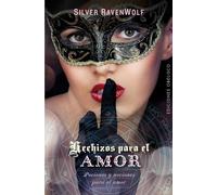 Hechizos Para El Amor (MAGIA Y OCULTISMO)