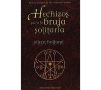 Hechizos para la bruja solitaria (MAGIA Y OCULTISMO)