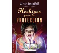 Hechizos Para La Proteccion: 1 (MAGIA Y OCULTISMO)