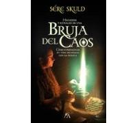 Hechizos Y Rituales De Una Bruja Del Caos