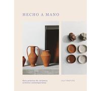 Hecho a mano: Guía práctica de cerámica artística contemporánea (Hobbies)