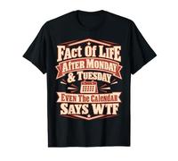 Hecho de la Vida después del Lunes Martes Calendario Dice WTF Camiseta gráfica económica